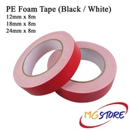 PE Foam Tape 12mm x 8m / 18mm x 8m / 24mm x 8m (Black & White)