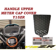 YAMAHA Y15ZR V2 COVER CAP METER B17-F6477-00 HANDLE SMALL UPPER BAR LOWER Y15 EXCITER150 LAMPU KEPALA black ORIGINAL