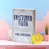 Fractured Faith: Finding Your Way Back to God in Age of DeconstructAN