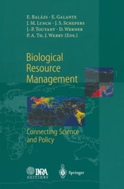 Biological Resource Management Connecting Science and Policy Dietrich Werner