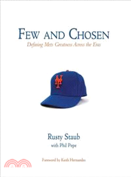 Few and Chosen Mets ─ Defining Mets Greatness Across the Eras