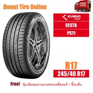 KUMHO ECSTA  รุ่น PS71  ขนาด 245/40 R17  จำนวน 1 เส้น - ยางรถยนต์ เก๋ง, SUV ขอบ17 <KH|PS71---|---|17