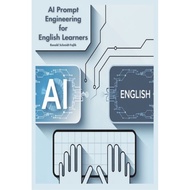 AI Prompt Engineering for English Learners: Learn AI Skills and Improve Your English