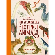 The Illustrated Encyclopaedia of Extinct Animals by Sami Bayly (UK edition, hardcover)