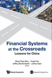 Financial Systems At The Crossroads: Lessons For China Wing Thye Woo