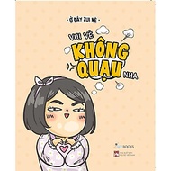 Sách - Vui Vẻ Không Quạu Nha - AZbook