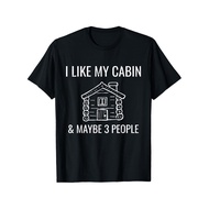 Fun Camping T-Shirt I Like My Cabin And Maybe 3 People