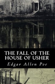 The Fall of the House of Usher Edgar Allen Poe