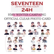 SEVENTEEN 24H HMV WINTER CAMPAING OFFICIAL CLEAR PHOTO CARD / S.COUPS JEONGHAN JOSHUA JUN HOSHI WONW