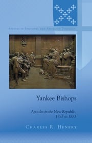 Yankee Bishops Charles Henery