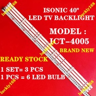 NEW 3 PCS ICT-4005 ISONIC 40" LED TV BACKLIGHT(LAMP TV) ISONIC 40 INCH LED TV BACKLIGHT ICT4005 ICT4005 4005