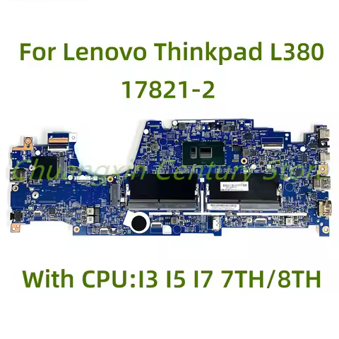 Suitable for Lenovo Thinkpad Yoga L380 laptop motherboard 17821-2 with I3 I5 I7 7TH/8TH Gen CPU 100%
