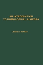 Introduction to Homological Algebra, 85 Joseph J. Rotman