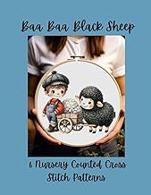 Baa Baa Black Sheep: 6 Adorable Nursery Counted Cross Stitch Patterns