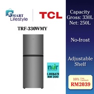 《SEDA》TCL 2 Door Refrigerator (330L) TRF-330WMY