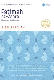FATIMAH AZ-ZAHRA : KERINDUAN DARI KARBALA