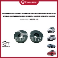 PERODUA MYVI VIVA ALZA KANCIL KELISA KENARI BEZZA AXIA KEMBARA AVANZA (1994-2020) RADIATOR BUSH UPPE