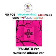 PPULBATU Ver Weverse Albums ver TOMORROW X TOGETHER TXT 7TH YEAR A Moment of Stillness in the Thorns