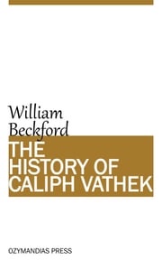 The History of Caliph Vathek William Beckford