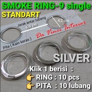 SMOKE RING 9 SINGLE  / Lubang gorden Untuk membuat gorden harga utk kelipatan per 10 lubang