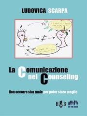 La comunicazione nel Counseling Ludovica Scarpa