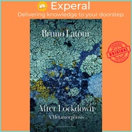 After Lockdown - A Metamorphosis by Bruno Latour (US edition, hardcover)