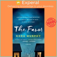 The Favor - A Novel by Nora Murphy (UK edition, paperback)