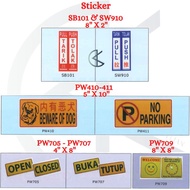 Pull Push / Tolak Tarik / Beware Of Dog / Open Close / Buka Tutup / No Parking / Welcome Sticker Sig