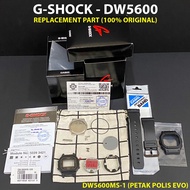 G-SHOCK DW-5600 : MS-1 (PETAK POLIS EVO) : Replacement Parts [ 100% ORIGINAL ]