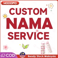 MODOFO Custom Name Service (Pastikan Order Bersama-sama Dengan Tumbler)