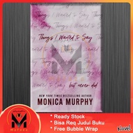 Things I Wanted to Say by Monica Murphy