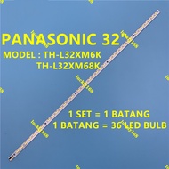 TH-L32XM6K TH-L32XM68K 32" LED backlight for PANASONIC LED TV. (LAMP TV)