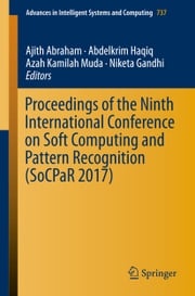 Proceedings of the Ninth International Conference on Soft Computing and Pattern Recognition (SoCPaR 2017) Ajith Abraham