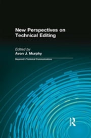 New Perspectives on Technical Editing Avon J Murphy