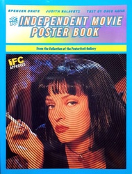 The Independent Movie Posters Book : Spencer Drate , Dave Kehr, Judith Salavetz