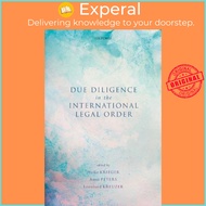 Due Diligence in the International Legal Order by Heike Krieger (UK edition, hardcover)