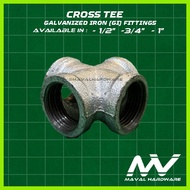 ◮ ❏ Galvanized Iron (GI) fittings - Cross Tee - 1/2"; 3/4"; 1"