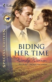 Biding Her Time (Mills &amp; Boon Silhouette) Wendy Warren