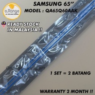 QA65Q60AAK SAMSUNG 65" LED TV BACKLIGHT (LAMPU TV) SAMSUNG 65 INCH LED TV BACKLIGHT QA65Q60AA