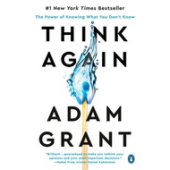 THINK AGAIN: THE POWER OF KNOWING WHAT YOU DON'T KNOW : ADAM GRANT-9781984878120