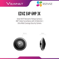 EZVIZ E4P 6MP 3K Smart Wi-Fi Panoramic Fisheye IP Camera 360° Indoor CCTV