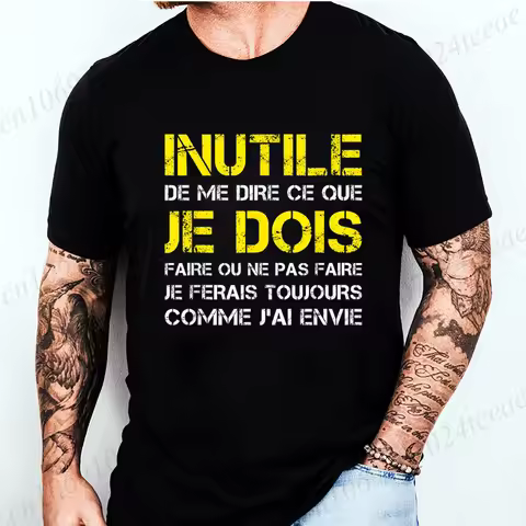 Fashion Men T-Shirt Clothes Tee Shirt Homme Humour Je Ferais Comme J'Ai Envie T-Shirt Fashion Clothi