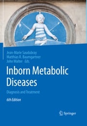 Inborn Metabolic Diseases Matthias R. Baumgartner