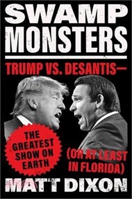 3090.Swamp Monsters: Trump vs. Desantis--The Greatest Show on Earth (or at Least in Florida)