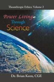 Power Living Through Science Dr. Brian Keen CGE