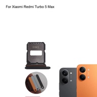 For Xiaomi Redmi Turbo 5 Max Sim Card Holder Tray Card Slot For Red mi Turbo 5 Sim Card Holder Repla