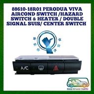 88610-18R01 SUIS AIRCOND PERODUA VIVA / SUIS HAZARD & PEMANAS / SUIS ISYARAT BERKEMBAR / SUIS PUSAT