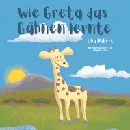 [sgstock] Wie Greta das Gähnen lernte: Eine Geschichte über den Mut, etwas Neues zu beginnen - [Pape