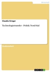 Technologietransfer - Politik Nord-Süd Claudia Siregar