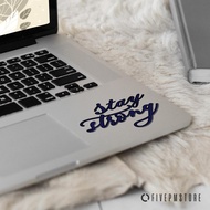 Stay Strong Quote Sticker - Stay Strong Quote Sticker for Mac Asus Acer laptops